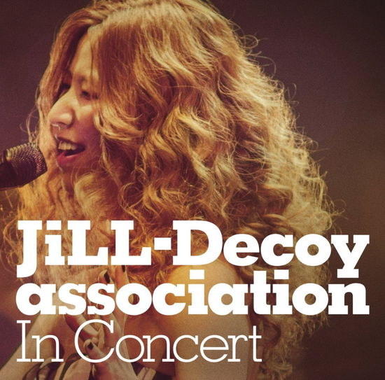 Cover for Jill-decoy Association · In Concert (CD) [Japan Import edition] (2014)