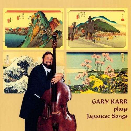 Cover for Gary Karr · Nihon No Uta I/hana Kojo No Tsuki (CD) [Remastered edition] (2015)