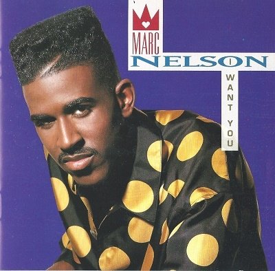 I Want You - Marc Nelson - Music - UNIVERSAL MUSIC JAPAN - 4988031557815 - March 31, 2023