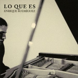 Cover for Enrique Rodriguez · Lo Que Es (CD) [Japan Import edition] (2019)