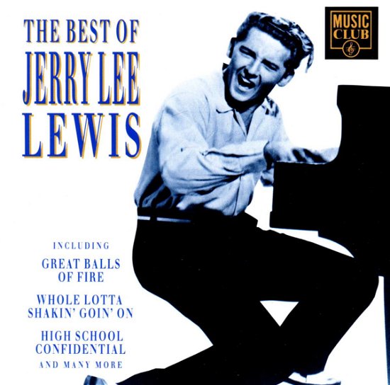 Best Of - Jerry Lee Lewis - Musik - Music Club (Edel) - 5014797290815 - 13. december 1901