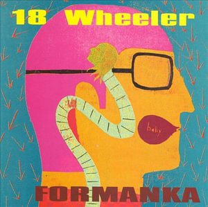 Cover for Eighteen Wheeler · Eighteen Wheeler-formanka (CD) (2006)