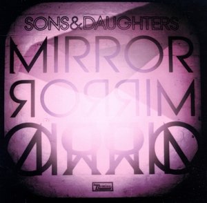 Cover for Sons &amp; Daughters · Mirror Mirror (LP) (2016)