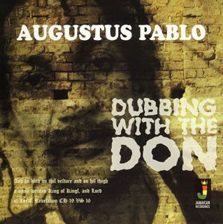 Dubbing With The Don - Augustus Pablo - Música - JAMAICAN RECORDINGS - 5036848000815 - 9 de octubre de 2020