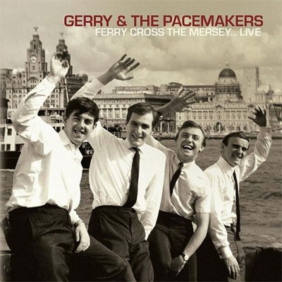 Ferry Cross The Mersey... Live - Gerry & the Pacemakers - Musik - LONDON CALLING - 5053792508815 - 30. juli 2021
