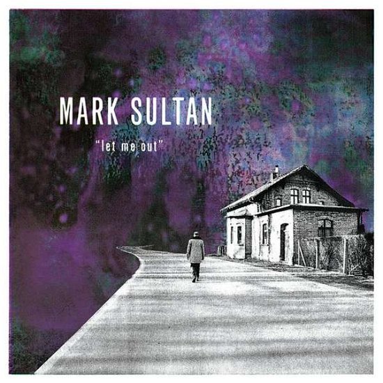 Cover for Mark Sultan · Let Me Out (CD) (2019)