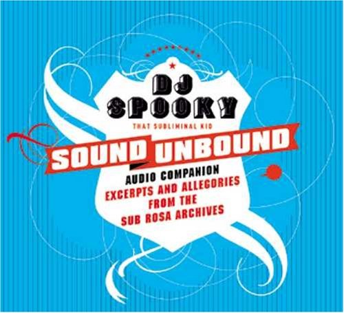 Dj Spooky · Sound Unbound - Excerpts (CD) (2008)