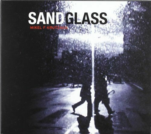 Cover for Mikel F. Krutzaga. · Mikel F. Krutzaga.- Sandglass (CD)