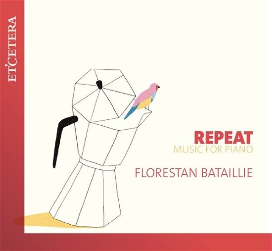 Repeat - Florestan Bataillie - Música - ETCETERA - 8711801017815 - 27 de janeiro de 2023