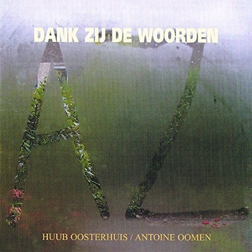 Dank Zij De Woorden - Oosterhuis, H./Oomen, A. - Musik - MIRASOUND - 8713604993815 - 2. februar 2004