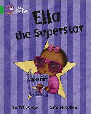 Cover for Ian Whybrow · Ella the Superstar: Band 05/Green - Collins Big Cat (Taschenbuch) (2007)