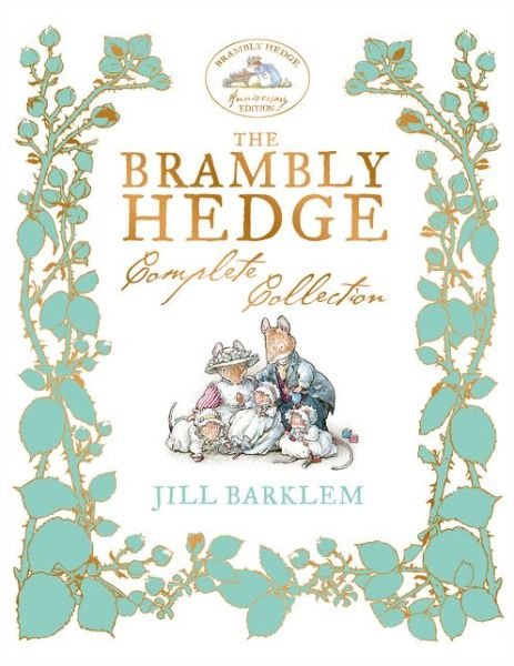 Brambly Hedge: The Classic Collection - Brambly Hedge - Jill Barklem - Książki - HarperCollins Publishers - 9780008147815 - 8 października 2015