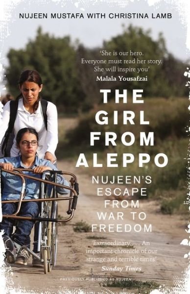 Cover for Nujeen Mustafa · The Girl From Aleppo: Nujeen’S Escape from War to Freedom (Paperback Bog) (2017)