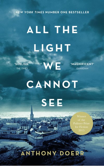 Cover for Anthony Doerr · All the Light We Cannot See (Inbunden Bok) (2016)