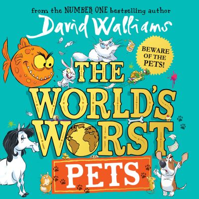 The World’s Worst Pets - David Walliams - Audiolivros - HarperCollins Publishers - 9780008499815 - 9 de junho de 2022