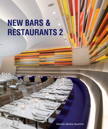 Cover for Daniela Santos Quartino · New Bars &amp; Restaurants 2 (Hardcover Book) (2010)