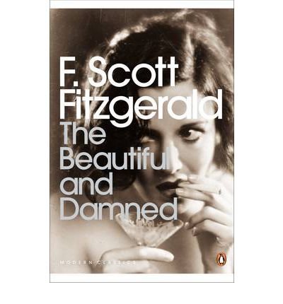 Cover for F Scott Fitzgerald · The Beautiful and Damned - Penguin Modern Classics (Taschenbuch) (2004)