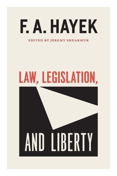 Cover for F. A. Hayek · Law, Legislation, and Liberty, Volume 19 - The Collected Works of F. A. Hayek (Innbunden bok) (2021)