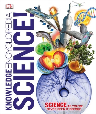 Cover for Dk · Knowledge Encyclopedia Science! - DK Knowledge Encyclopedias (Hardcover Book) (2018)