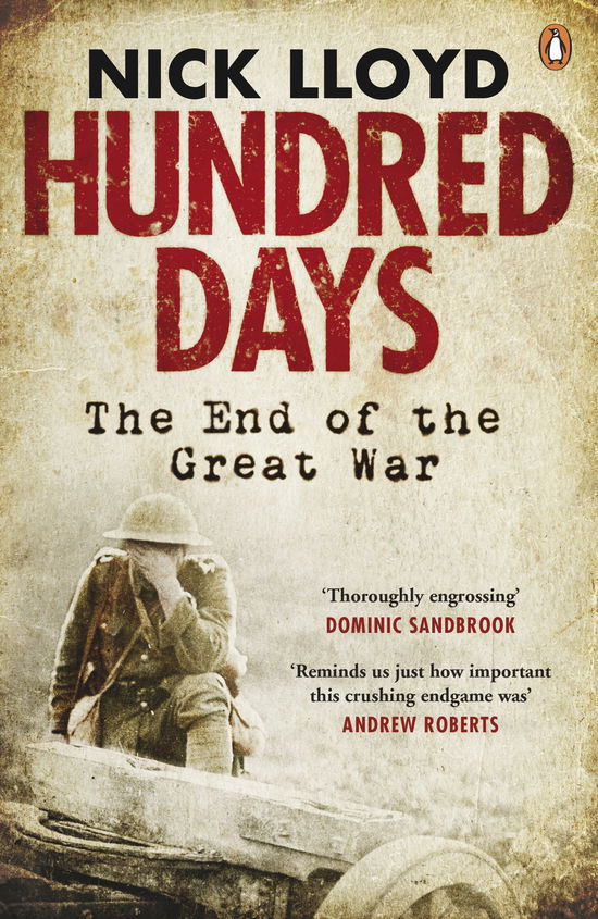 Cover for Nick Lloyd · Hundred Days: The End of the Great War (Paperback Book) (2014)