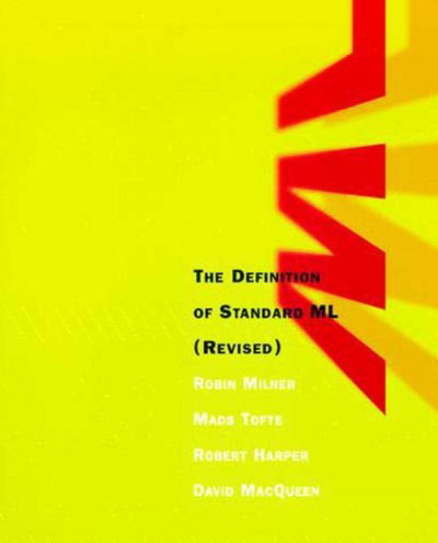 The Definition of Standard ML - The Definition of Standard ML - Robin Milner - Kirjat - MIT Press Ltd - 9780262631815 - keskiviikko 21. toukokuuta 1997