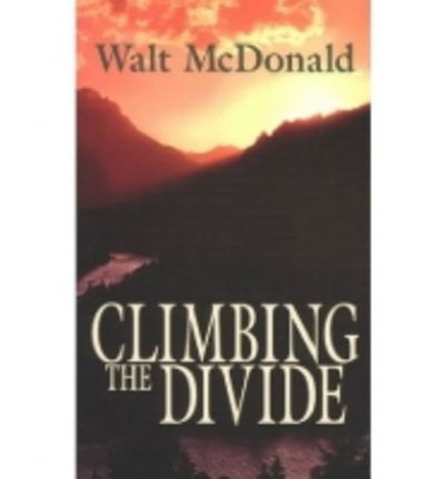 Cover for Walt McDonald · Climbing the Divide (Paperback Book) (2003)