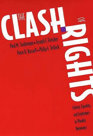Cover for Paul M. Sniderman · The Clash of Rights: Liberty, Equality, and Legitimacy in Pluralist Democracy (Paperback Bog) [1st edition] (1996)