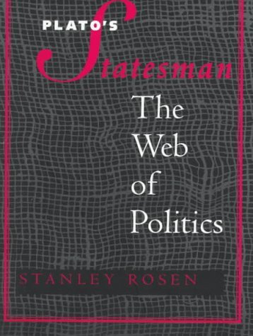 Cover for Stanley Rosen · Plato's &quot;Statesman&quot;: The Web of Politics (Pocketbok) [Reprint edition] (1997)