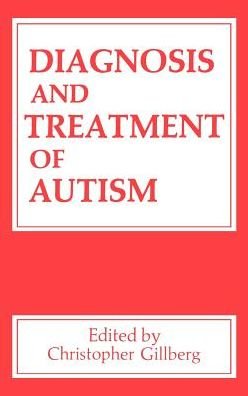 Cover for C Gillberg · Diagnosis and Treatment of Autism (Innbunden bok) [1989 edition] (1990)