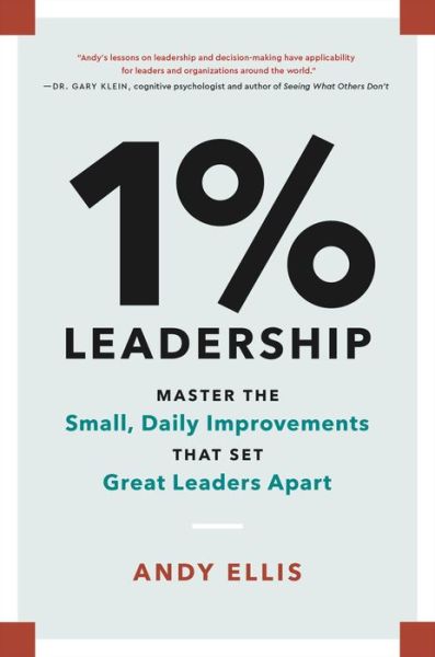 1% Leadership: Master the Small, Daily Improvements that Set Great Leaders Apart - Andy Ellis - Books - Hachette Books - 9780306830815 - May 11, 2023