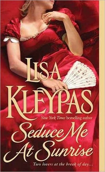 Cover for Lisa Kleypas · Seduce ME at Sunrise (Paperback Bog) [First edition] (2008)