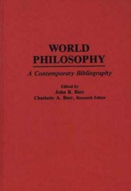 Cover for John R. Burr · Handbook of World Philosophy: Contemporary Developments Since 1945 (Hardcover Book) (1980)