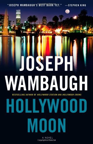 Cover for Joseph Wambaugh · Hollywood Moon: a Novel (Hollywood Station) (Innbunden bok) [1 Lrg edition] (2009)