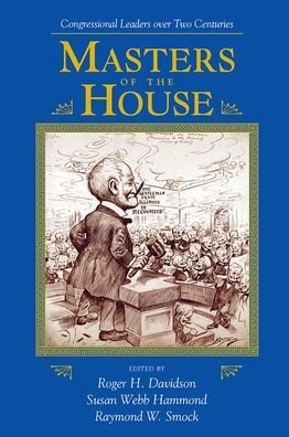 Cover for Roger Davidson · Masters Of The House: Congressional Leadership Over Two Centuries (Gebundenes Buch) (2019)