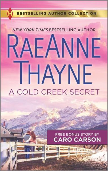 Cover for Raeanne Thayne · Cold Creek Secret / Not Just a Cowboy (Book) (2017)