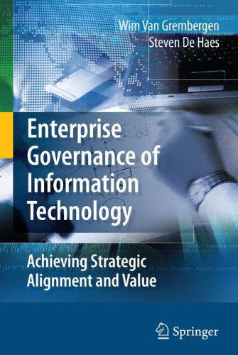 Cover for Wim Van Grembergen · Enterprise Governance of Information Technology: Achieving Strategic Alignment and Value (Hardcover Book) [2009 edition] (2009)