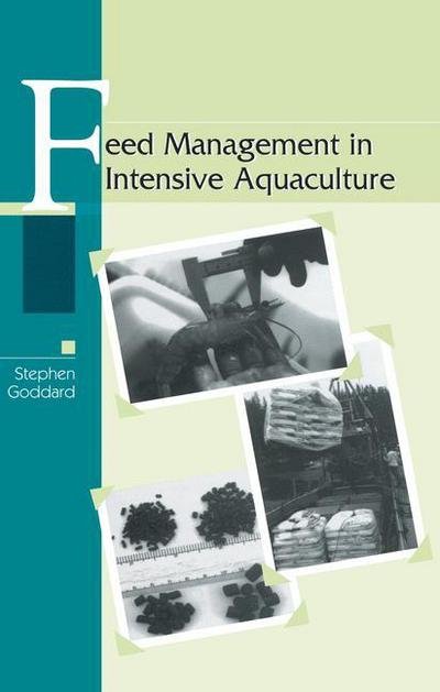 Cover for Stephen Goddard · Feed Management in Intensive Aquaculture (Hardcover Book) [1996 edition] (1995)