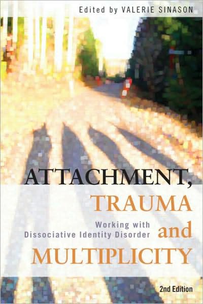 Cover for Valerie Sinason · Attachment, Trauma and Multiplicity: Working with Dissociative Identity Disorder (Paperback Book) (2010)