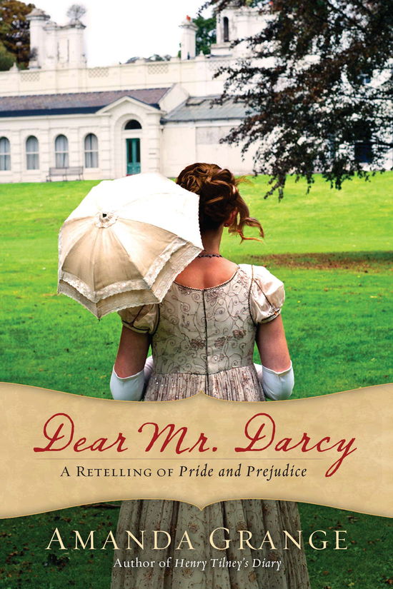 Cover for Amanda Grange · Dear Mr. Darcy: a Retelling of Pride and Prejudice (Paperback Book) (2012)