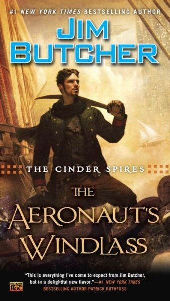 Cover for Jim Butcher · The Cinder Spires: The Aeronaut's Windlass - The Cinder Spires (Paperback Book) (2016)