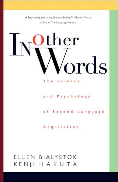 Cover for Ellen Bialystok · In Other Words: The Science And Psychology Of Second-language Acquisition (Paperback Book) [New edition] (1995)