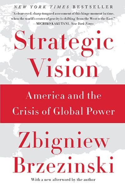 Cover for Zbigniew Brzezinski · Strategic Vision: America and the Crisis of Global Power (Taschenbuch) [First Trade Paper edition] (2013)