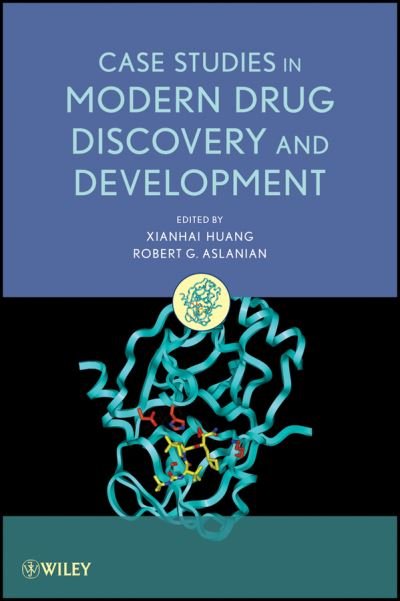 Cover for X Huang · Case Studies in Modern Drug Discovery and Development (Inbunden Bok) (2012)