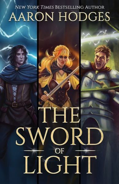 Cover for Aaron Hodges · The Sword of Light: The Complete Trilogy (Paperback Book) (2017)