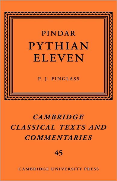 Cover for P J Finglass · Pindar: 'Pythian Eleven' - Cambridge Classical Texts and Commentaries (Hardcover bog) (2007)