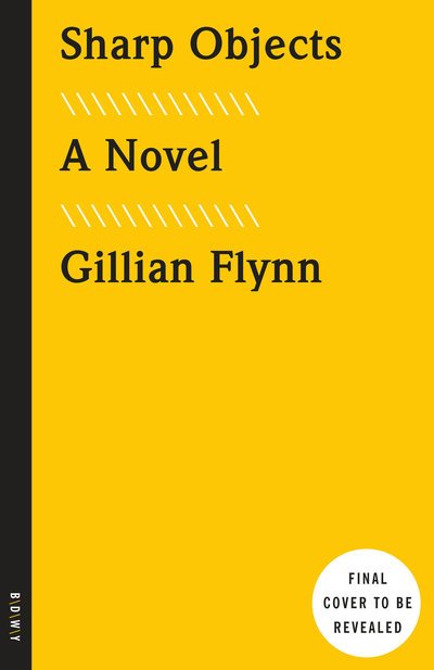 Cover for Gillian Flynn · Sharp Objects (Movie Tie-In): A Novel (Pocketbok)
