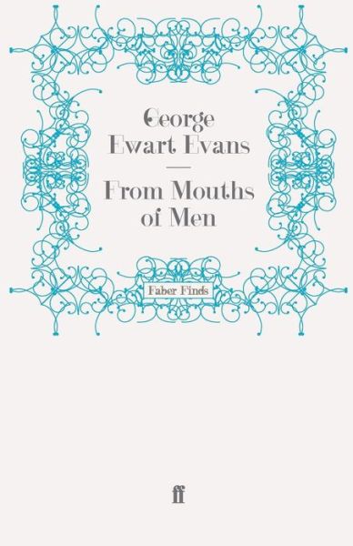 Cover for George Ewart Evans · From Mouths of Men (Paperback Book) [Main edition] (2008)