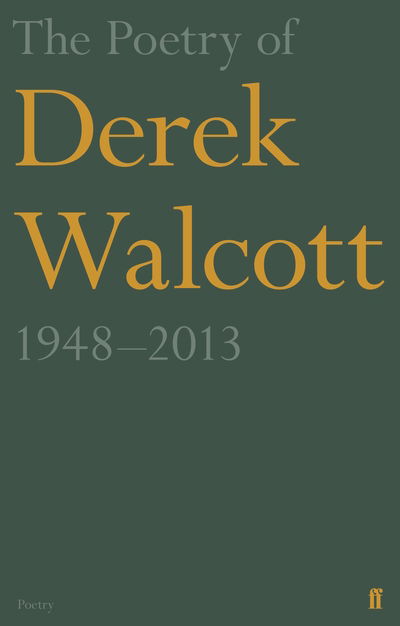 Cover for Derek Walcott Estate · The Poetry of Derek Walcott 1948–2013 (Paperback Book) [Main edition] (2019)