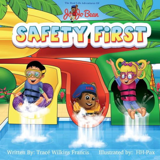 Cover for Trace Wilkins Francis · Safety First - The Real Life Adventures of Jo Jo Bean (Paperback Book) (2019)