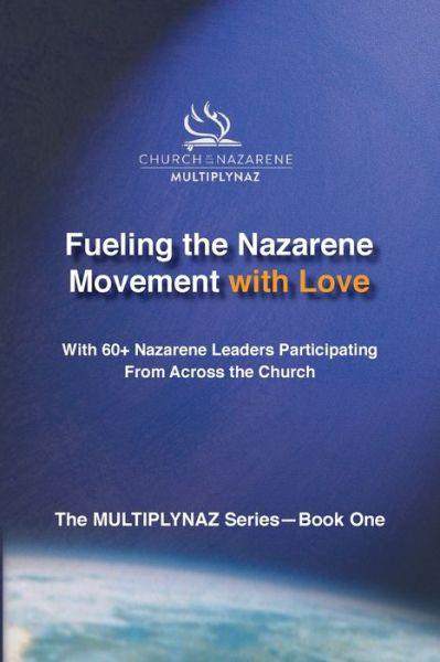 Cover for Larry McKain · Fueling the Nazarene Movement with Love (Paperback Book) (2020)